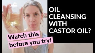 Oil Cleansing With Castor Oil  My 30 Day Experiment  Demo amp Tips [upl. by Dody612]