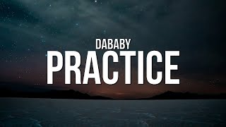 DaBaby  PRACTICE Lyrics [upl. by Yemar540]