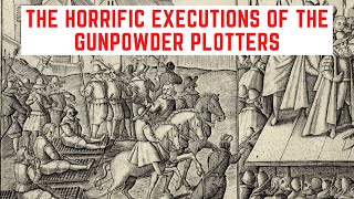 The HORRIFIC Executions Of The Gunpowder Plotters [upl. by Hermina]