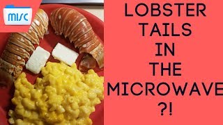 How to cook LOBSTER TAILS in the MICROWAVE  College Hack [upl. by Urissa418]