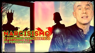 Narcisismo e Disturbo Narcisistico di Personalità [upl. by Binnie30]