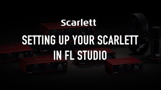 Setting up your Scarlett in FL Studio [upl. by Eiddet290]