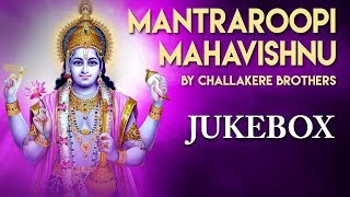 Mantraroopi Mahavishnu  Jukebox  Challakere Brothers  Sanskrit Devotional Songs [upl. by Lertnahs]