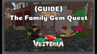 ROBLOX The Family Gem Quest Guide amp How to get the GEM in Vesteria Beta 1994 [upl. by Aitnic460]