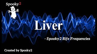 Liver  Spooky2 Rife Frequencies [upl. by Ardnaik]