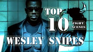 Top 10 Wesley Snipes Fight Scenes Martial Arts [upl. by Carlton635]