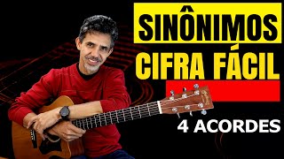 SINÔNIMOS  Cifra fácil  Simplificada  4 Acordes [upl. by Assirual807]