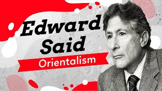 Edward Said and Orientalism A Simple Explanation [upl. by Orlan590]