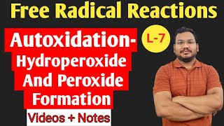 Autoxidation  Hydroperoxide And Peroxide Formation  by pankaj sir [upl. by Elyse]