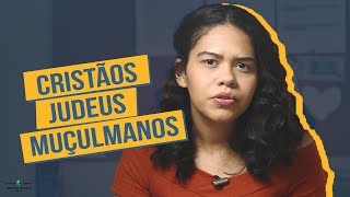 QUAL A DIFERENÇA ENTRE CRISTÃOS JUDEUS E MUÇULMANOS [upl. by Okiruy521]