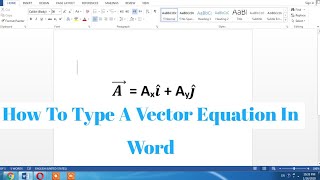 How To Write Vector Equation in MS Word  Type Vector Arrow Hat Unit Vector in Word [upl. by Alexa]