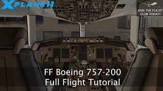 FlightFactor 757200  Full Flight Tutorial  XPlane 11 [upl. by Nosam944]