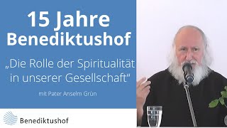 quotDie Rolle der Spiritualität in unserer Gesellschaftquot von Anselm Grün am Benediktushof [upl. by Marlowe357]