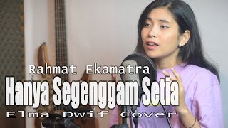 Hanya Segenggam Setia  Rahmat Ekamatra Elma Bening Musik Cover [upl. by Niamart]