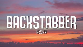 Kesha  Backstabber Lyrics [upl. by Airdnola]