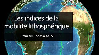 Cours Spé SVT 1eres  Les indices de la mobilité lithosphérique [upl. by Lehcyar]