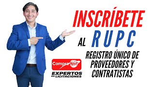 Registro Único de Proveedores y Contratistas RUPC [upl. by Baudelaire968]