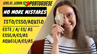 How to use isto isso aquilo este esta in Portuguese Demonstrative pronouns and determiners [upl. by Mariken434]