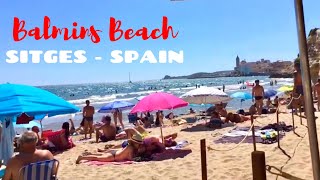 Discover Balmins Beach Sitges  Barcelona Beaches Walk  P45 Gay Friendly [upl. by Lorsung]