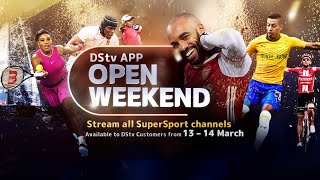 DStv App Open Weekend is here  SuperSport channels open to ALL subscribers on 13 amp 14 March 🥳 ⚽ [upl. by Woodrow]