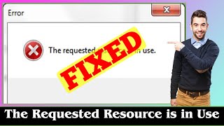 SOLVED How to Fix The Requested Resource is in Use Error [upl. by Craggie433]