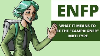 ENFP Explained  What it Means to be the ENFP Personality Type [upl. by Beau]