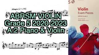 Grade 5 violin 2020 2023 A2 Piano amp Violin [upl. by Fidela]