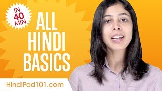 Learn Hindi in 40 Minutes  ALL Basics Every Beginners Need [upl. by Ellimak]