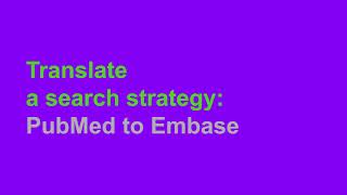 Translate a search strategy from PubMed to Embase [upl. by Alyk]