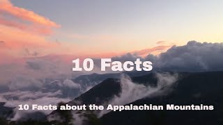 10 Interesting Facts About The Appalachian Mountains [upl. by Stanley]