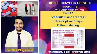 Schedule H amp H1 Drugs amp labeling D and C act 1940 amp Rules 1945 Pharmaceutical Jurisprudence [upl. by Jotham913]