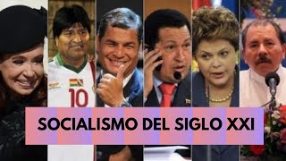 Socialismo del Siglo XXI Origen y representantes [upl. by Hike593]