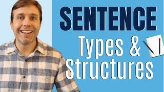 SENTENCES in English  Everything you need to know about TYPE amp STRUCTURE [upl. by Mariette268]