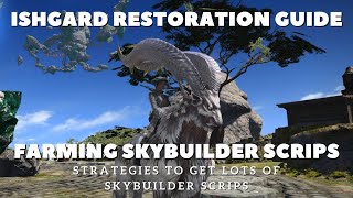 FFXIV  Ishgard Restoration Guide Farming Skybuilder Scrips [upl. by Neelyar680]