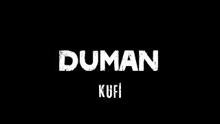 DUMAN  Kufi [upl. by Adrial847]