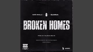 Broken Homes feat Nafe Smallz M Huncho amp Gunna [upl. by Kathlene480]