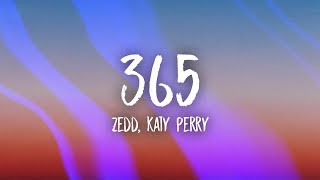 Zedd Katy Perry  365 Lyrics [upl. by Loise]