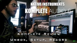 KOMPLETE AUDIO 6  UNBOX SETUP RECORD [upl. by Debbi882]