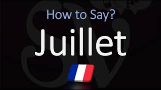 How to Say July in French  Pronounce Juillet  Native Speaker [upl. by Dallas]