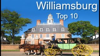 Williamsburg Americas Historic Triangle  Top Ten Things To Do [upl. by Caldera]