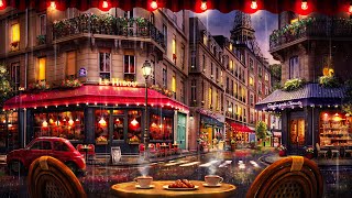 Rainy Night Paris Cafe Ambience with Smooth Jazz and Rain Sounds for Relaxation Focus amp Sleep [upl. by Tynan476]