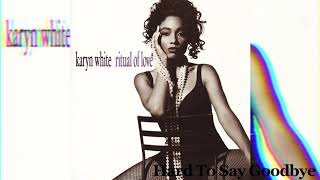 Karyn White Hard To Say Goodbye [upl. by Alister]