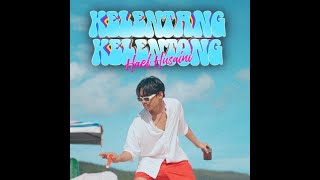 HAEL HUSAINI  KELENTANG KELENTONG LIRIK [upl. by Wickman]