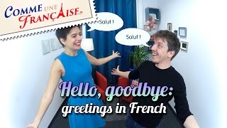 Common French Greetings Bonjour Au revoir Salut [upl. by Eiznik668]