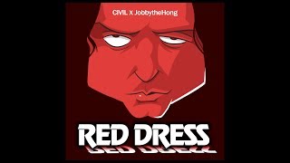 Red Dress song by CIVIL ft JobbytheHong WITH LYRICS [upl. by Adiazteb945]