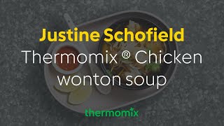 Justine Schofield  Thermomix ® Chicken wonton soup [upl. by Roos]