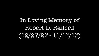 In Loving Memory of Robert D Raiford [upl. by Luht817]