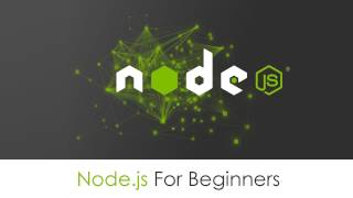 Nodejs Tutorial For Absolute Beginners [upl. by Nnyleak30]