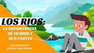 Los ríos su importancia y las partes que los componen para niños [upl. by Aihtenyc484]