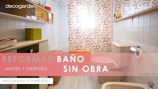 Reformar el BAÃ‘O SIN OBRA Â¡ANTES Y DESPUÃ‰S ðŸ˜ ðŸš½ðŸ› Decogarden [upl. by Fabrianne996]